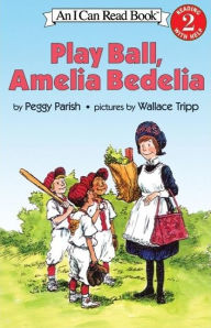 Title: Play Ball, Amelia Bedelia (I Can Read Book Series: Level 2), Author: Peggy Parish