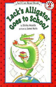 Title: Zack's Alligator Goes to School: (I Can Read Book Series: Level 2), Author: Shirley Mozelle