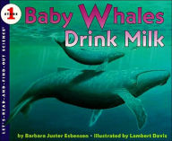Title: Baby Whales Drink Milk (Let's-Read-and-Find-Out Science 1 Series), Author: Barbara Juster Esbensen