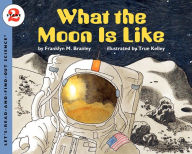 Title: What the Moon Is Like, Author: Franklyn M. Branley