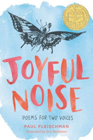 Title: Joyful Noise: Poems for Two Voices, Author: Paul Fleischman