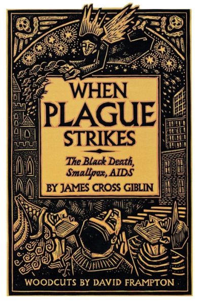 When Plague Strikes: The Black Death, Smallpox, AIDS