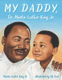 My Daddy, Dr. Martin Luther King, Jr.