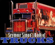 Title: Seymour Simon's Book of Trucks, Author: Seymour Simon