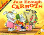 Just Enough Carrots: Comparing Amounts (MathStart 1 Series)