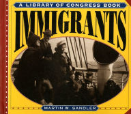 Title: Immigrants, Author: Martin W Sandler