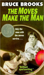 Title: The Moves Make the Man: A Newbery Honor Award Winner, Author: Bruce Brooks