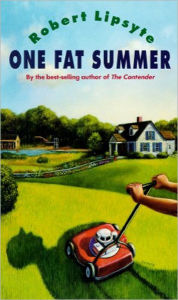 Title: One Fat Summer, Author: Robert Lipsyte