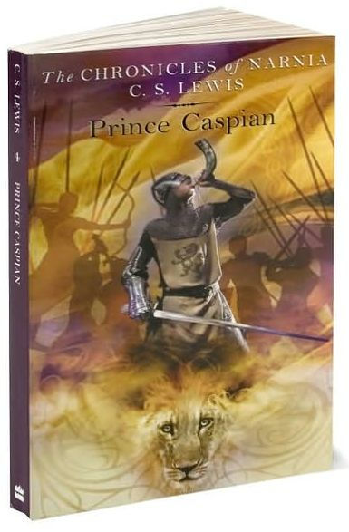 Prince Caspian (Chronicles of Narnia Series #4)