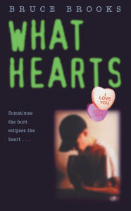 Title: What Hearts, Author: Bruce Brooks