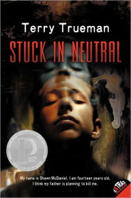 Title: Stuck in Neutral (Stuck in Neutral Series #1), Author: Terry Trueman