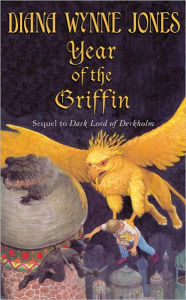 Title: Year of the Griffin (Derkholm Series #2), Author: Diana Wynne Jones