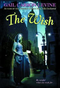 Title: The Wish, Author: Gail Carson Levine