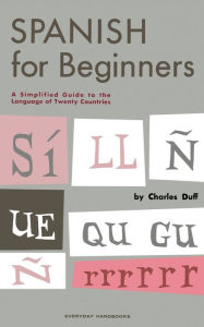 Title: Spanish For Beginners, Author: Charles Duff