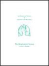 Title: An Illustrated Review of the Respiratory System: Anatomy and Physiology, Author: Glenn F. Bastian