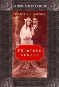 Title: Thirteen Senses: A Memoir, Author: Victor Villasenor