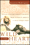 Title: Wild Heart: A Life: Natalie Clifford Barney's Journey from Victorian America to the Literary Salons of Paris, Author: Suzanne Rodriguez