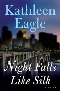 Title: Night Falls Like Silk, Author: Kathleen Eagle