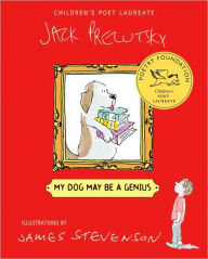 Title: My Dog May Be a Genius, Author: Jack Prelutsky