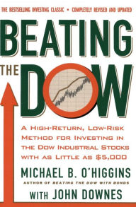 Title: Beating the Dow Revised Edition: A High-Return, Low-Risk Method for Investing in the Dow Jones Industrial Stocks with as Little as $5,000, Author: Mith