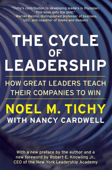 The Cycle of Leadership: How Great Leaders Teach Their Companies to Win