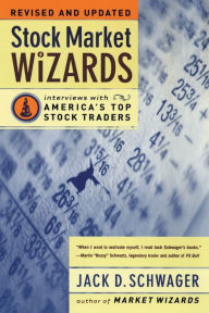 Title: Stock Market Wizards: Interviews with America's Top Stock Traders, Author: Jack D. Schwager