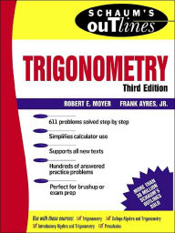 Title: Schaum's Outline of Trigonometry / Edition 3, Author: Robert Moyer