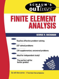 Title: Schaum's Outline of Finite Element Analysis, Author: George R. Buchanan