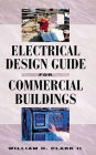 Electrical Design Guide for Commercial Buildings / Edition 1