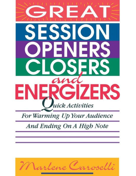 Great Session Openers, Closers, And Energizers