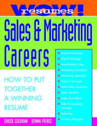 Title: Wow! Resumes for Sales and Marketing Careers / Edition 1, Author: Donna Peerce