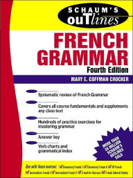 Title: Schaum's Outline of French Grammar / Edition 4, Author: Mary Coffman Crocker