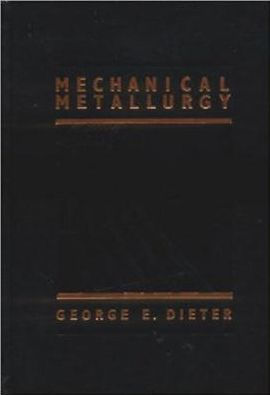 Mechanical Metallurgy / Edition 3