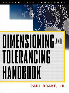 Dimensioning and Tolerancing Handbook / Edition 1