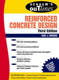 Title: Schaum's Outline of Reinforced Concrete Design / Edition 3, Author: Noel J. Everard