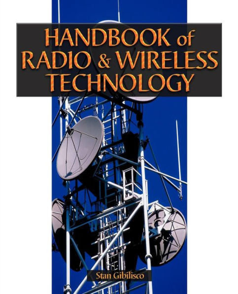Handbook of Radio & Wireless Technology / Edition 1
