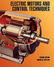 Title: Electric Motors And Control Techniques / Edition 2, Author: Irving Gottlieb