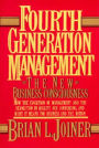 Fourth Generation Management: The New Business Consciousness / Edition 1