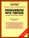 Title: Schaum's Outline of Programming with FORTRAN Including Structured FORTRAN, Author: Seymour Lipschutz