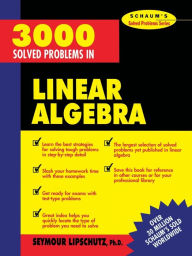 Title: Schaum's 3000 Solved Problems in Linear Algebra, Author: Seymour Lipschutz