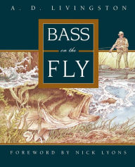 Title: Bass on the Fly / Edition 2, Author: A D Livingston