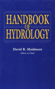 Title: Handbook of Hydrology / Edition 1, Author: David R. Maidment