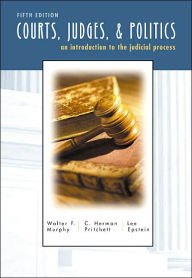 Title: Courts, Judges, and Politics / Edition 5, Author: Walter F. Murphy