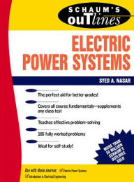 Title: Schaum's Outline Of Electrical Power Systems, Author: Syed A. Nasar