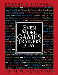 Title: Even More Games Trainers Play / Edition 1, Author: Edward E. Scannell