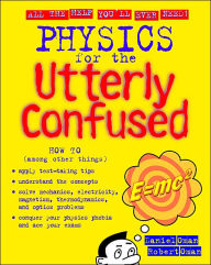 Title: Physics for the Utterly Confused, Author: Robert Oman