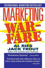 Title: Marketing Warfare / Edition 1, Author: Jack Trout