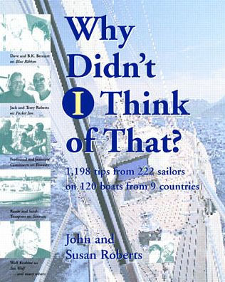 Why Didn't I Think of That? : 1,198 Tips from 222 Sailors on 120 Boats from 9 Countries