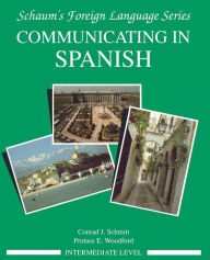 Communicating In Spanish (Intermediate Level) / Edition 1