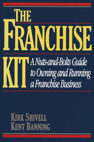 Title: The Franchise Kit / Edition 10, Author: Kirk Shivell